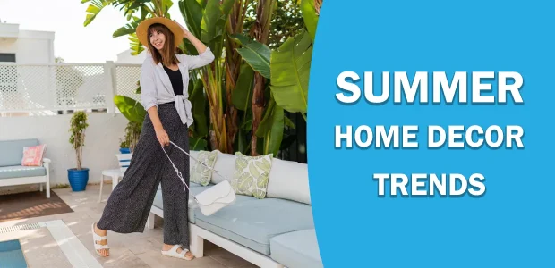 Summer Home Decor Trends 2026: Simple Ways to Refresh Your Space for the Season